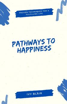 Pathways to Happiness