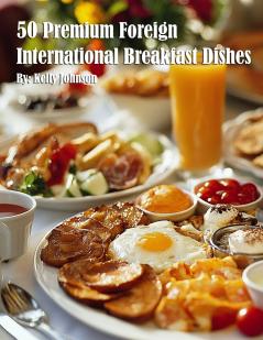 50 Premium Foreign International Breakfast Dishes