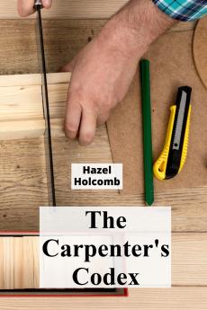 The Carpenter's Codex