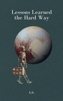 Lessons Learned the Hard Way