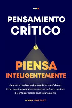 Pensamiento Critico Piensa Inteligentemente