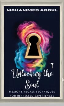 Unlocking the Soul