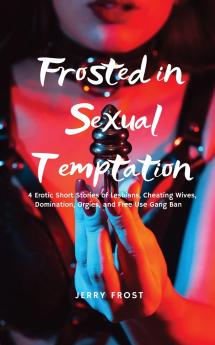 Frosted in Sexual Temptation