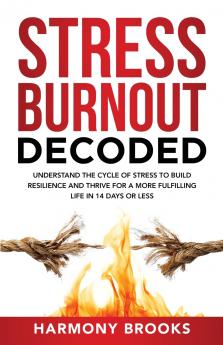 Stress Burnout Decoded