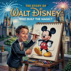 The Story of Walt Disney