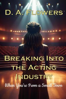 Breaking Into Acting When You're From a Small Town