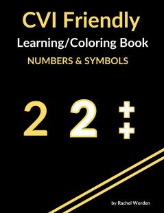 CVI Friendly Learning & Coloring Book; Numbers & Symbols (Yellow)