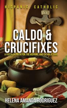 CALDO & CRUCIFIXES