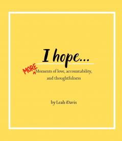 I hope...MORE moments of love accountability and thoughtfulness