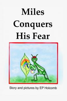 Miles Conquers His Fear