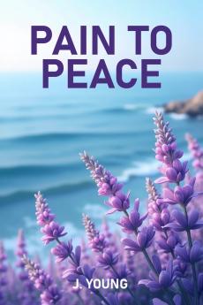 Pain to Peace