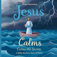 Jesus Calms the Storm