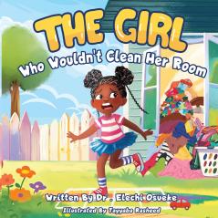 The Girl Who Wouldn't Clean Her Room