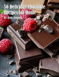 50 Delicious Chocolate Recipes for Home