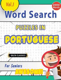 WORD SEARCH PUZZLES IN PORTUGUESE FOR SENIORS - AWESOME! VOL.1 - DELTA CLASSICS