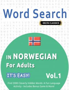 WORD SEARCH IN NORWEGIAN FOR ADULTS - IT'S EASY!  VOL.1 - DELTA CLASSICS - FIND 2000 CLEVERLY HIDDEN WORDS