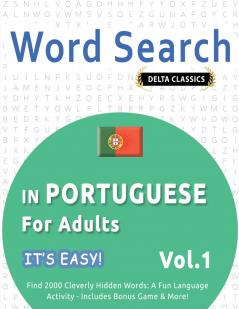 WORD SEARCH IN PORTUGUESE FOR ADULTS - IT'S EASY!  VOL.1 - DELTA CLASSICS - FIND 2000 CLEVERLY HIDDEN WORDS