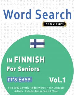 WORD SEARCH IN FINNISH FOR SENIORS - IT'S EASY!  VOL.1 - DELTA CLASSICS - FIND 2000 CLEVERLY HIDDEN WORDS