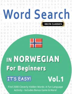 WORD SEARCH IN NORWEGIAN FOR BEGINNERS - IT'S EASY!  VOL.1 - DELTA CLASSICS - FIND 2000 CLEVERLY HIDDEN WORDS