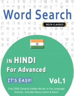 WORD SEARCH IN HINDI FOR ADVANCED - IT'S EASY!  VOL.1 - DELTA CLASSICS - FIND 2000 CLEVERLY HIDDEN WORDS