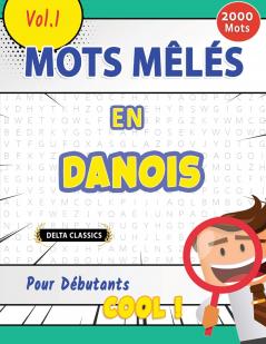 MOTS MÊLÉS EN DANOIS POUR DÉBUTANTS - COOL ! VOL.1 - DELTA CLASSICS