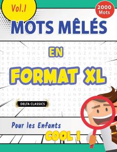 MOTS MÊLÉS EN  FORMAT XL POUR LES ENFANTS - COOL ! VOL.1 - DELTA CLASSICS