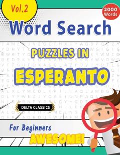 WORD SEARCH PUZZLES IN ESPERANTO FOR BEGINNERS - AWESOME! VOL.2 - DELTA CLASSICS