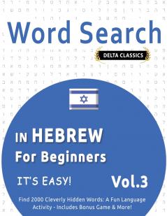 WORD SEARCH IN HEBREW FOR BEGINNERS - IT'S EASY!  VOL.3 - DELTA CLASSICS - FIND 2000 CLEVERLY HIDDEN WORDS
