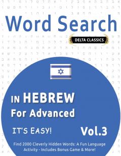 WORD SEARCH IN HEBREW FOR ADVANCED - IT'S EASY!  VOL.3 - DELTA CLASSICS - FIND 2000 CLEVERLY HIDDEN WORDS