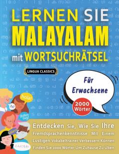 LERNEN SIE MALAYALAM MIT WORTSUCHRÄTSEL FÜR ERWACHSENE - Entdecken Sie Wie Sie Ihre Fremdsprachenkenntnisse Mit Einem Lustigen Vokabeltrainer Verbessern Können - Finden Sie 2000 Wörter Um Zuhause Zu Üben