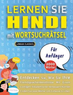 LERNEN SIE HINDI MIT WORTSUCHRÄTSEL FÜR ANFÄNGER - Entdecken Sie Wie Sie Ihre Fremdsprachenkenntnisse Mit Einem Lustigen Vokabeltrainer Verbessern Können - Finden Sie 2000 Wörter Um Zuhause Zu Üben