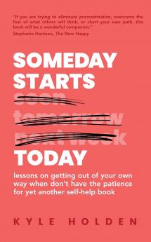 Someday Starts Today