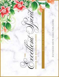 The Excellent Spirit Prayer & Wellness Planner