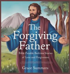 The Forgiving Father