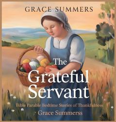 The Grateful Servant