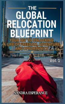 The Global Relocation Blueprint