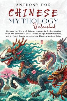 Chinese Mythology Unleashed