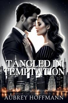 Tangled in Temptation