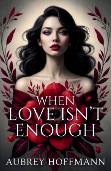 When Love Isn't Enough