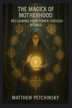 The Magick of Motherhood