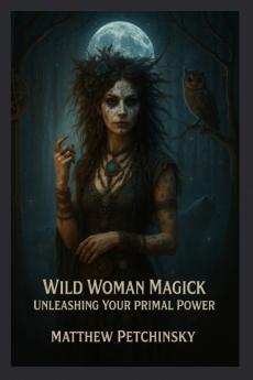 Wild Woman Magick
