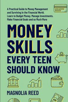 Money Skills Every Teen Should Know