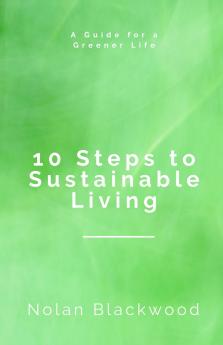 10 Steps to Sustainable Living