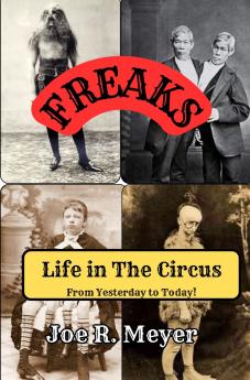 Freaks - Life in The Circus From Yesterday To Today