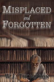 Misplaced and Forgotten