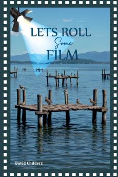 LET'S ROLL SOME FILM