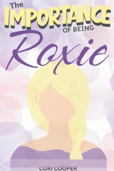 The Importance of Being Roxie