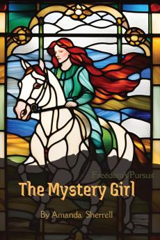 Freedom's Pursuit The Mystery Girl