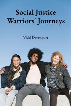 Social Justice Warriors' Journeys