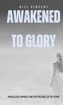 Awakened to Glory (Pocket Edition)